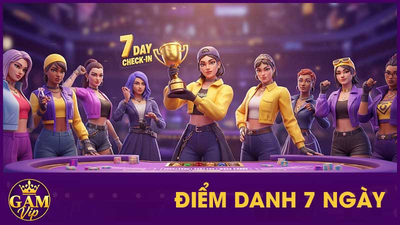 Điểm Danh 7 Ngày GamVip - Nhận Thưởng Hấp Dẫn